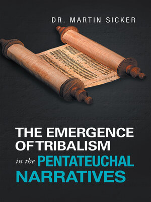 cover image of The Emergence of Tribalism in the Pentateuchal Narratives